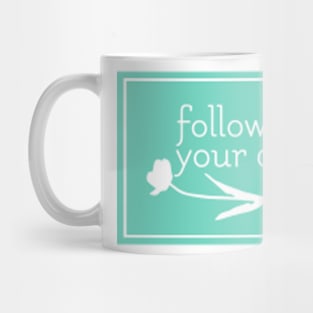 Follow Your Dream Mug